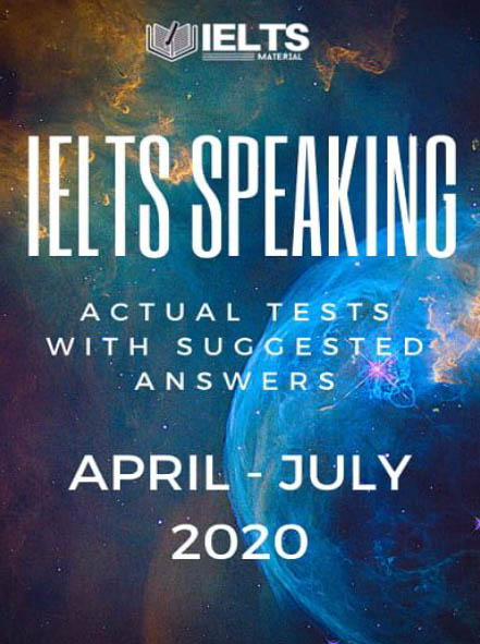 IELTS Speaking And Actual Tests April-July 2020